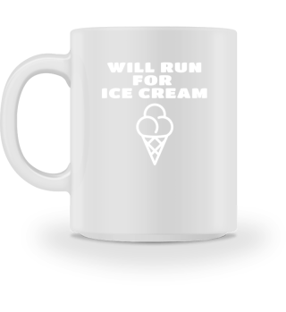 Will Run For Ice Cream Funny Quote Runni