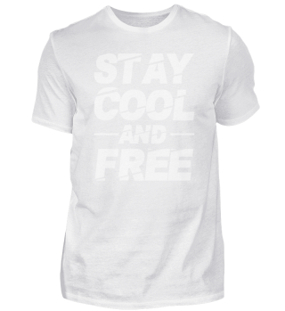 Stay cool and free