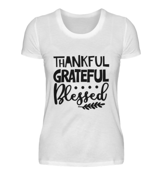 Thankful Grateful Blessed Thanksgiving Family Quote