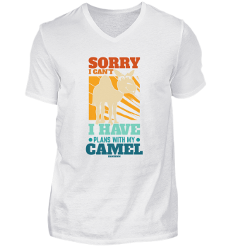 Sorry I Can't I Have Plans With My Camel