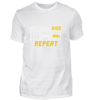 Eat Sleep Ride Repeat Car Auto Vehicle Wheel Gift 